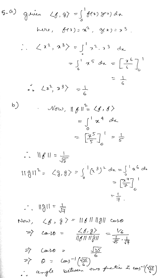 5.a) geven 48,87 - J fea) ger) da ) here, fea) = x², gea) = x3 < x2,237=522.23 1 x5 de dr = [*] of 6 :: La?, a37 = 1 b) Now