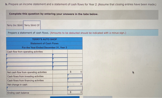 b. Prepare an income statement and a statement of cash flows for Year 2. (Assume that closing entries have been made.) Comple