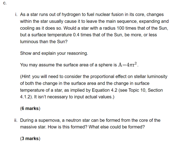 C. i. As a star runs out of hydrogen to fuel nuclear fusion in its core, changes within the star usually cause it to leave th