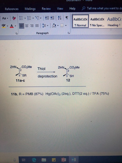 References Mailings Review View Help Tll me what you want to do Paragraph ZHN CO2Me Thiol ZHNCO2Me deprotection 3 SH 12 11a-c 11 b, R PMB (8796) Hg(OAc)2 (2eq). DTT(2 eq.) / TFA (75%)