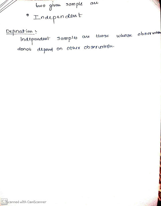 two givan sample Independen Defination : Indepondent Samples are donot depend on other observatou. those whose observation cs