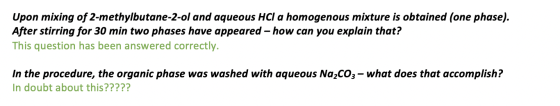 Upon mixing of 2-methylbutane-2-ol and aqueous HCl a homogenous mixture is obtained (one phase). After stirring for 30 min tw