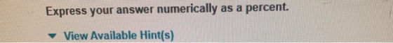 Express your answer numerically as a percent. View Available Hint(s)