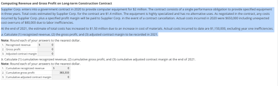 Computing Revenue and Gross Profit on Long-term Construction Contract Supplier Corp. enters into a government contract in 202