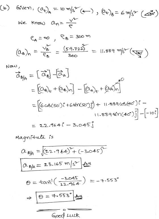 (6) Given, (at)a= 10 m/s (k), (@t)&= 6m/5 (626 We know an= v2 e CA=0 JB PB = 300m (59.7223 = 11.889 met - (08)n eB 300 Now, E