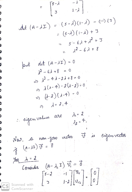 15-1 IS [ 3 1-dle . det (A-dI) =(5-1) (1-2) - (-1) (3) =(5-)(1-) + 3 = 5-60 + med + 3 = ja -62 +8 put det (A-dI) = 0 J2 - 64