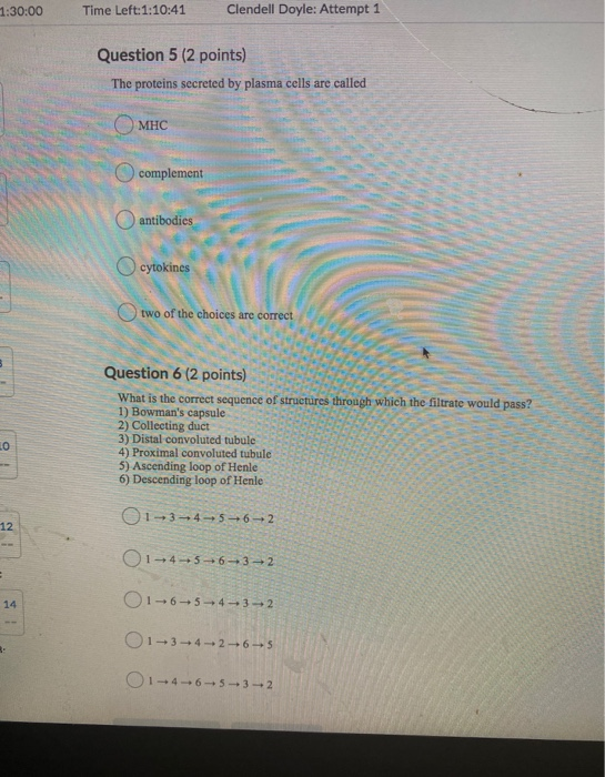 1:30:00 Time Left:1:10:41 Clendell Doyle: Attempt 1 Question 5 (2 points) The proteins secreted by plasma cells are called MH