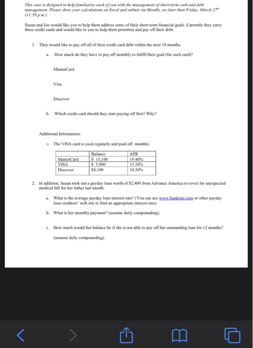This case is designed to help familiarise cach of you with the management of short-term cash and defe management. Please show