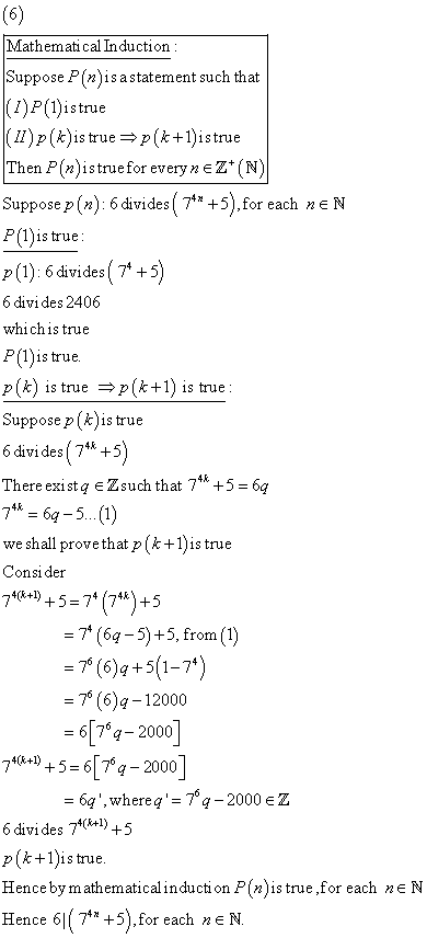 (6) Mathematical Induction : Suppose P(n)is a statement such that (1)P(1)is true (11)p(k) is true=p(k+1)istrue Then P(n)is tr
