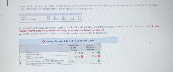 In a recent 5-year period, mutual fund manager Diana Sauros produced the following percentage rates of return for the Mesozoi