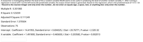 A researcher is investigating whether the level of the a random variable XNUM seems to be useful in predicting the level of a