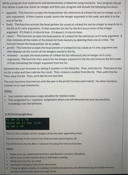 Write a program that implements and demonstrates a linked list using functions. Your program should first dehne a node that s