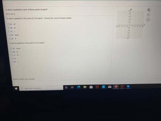 04 in which quadrant is each of these points located? (6,3) (0,1) in which quadrant is the point (6,3) located? Choose the co