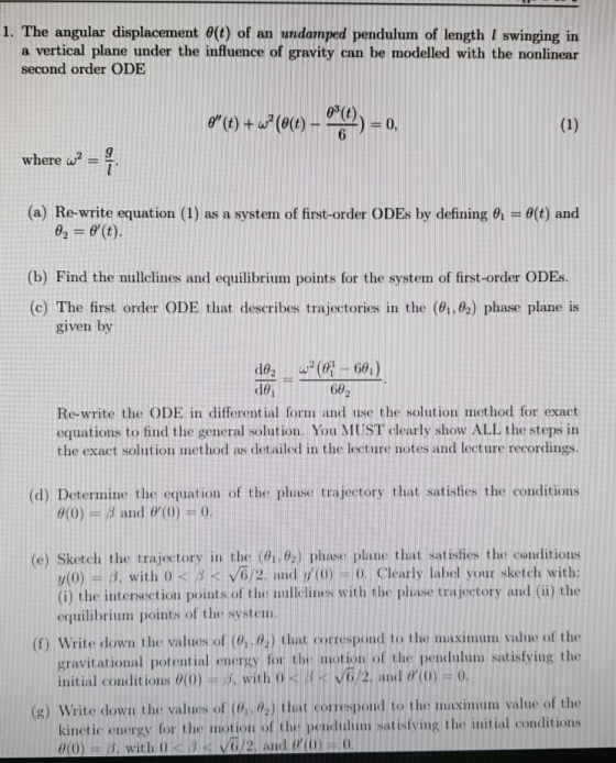 1. The angular displacement e(t) of an undamped pendulum of length l swinging in a vertical plane under the influence of grav