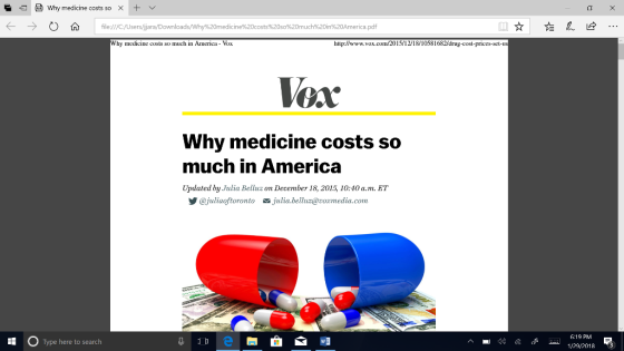 Why medicine costs so × LTX → 。 숲 file ///C Users jara Downloads/Why%20medicine %20costs%200%20 uch 20 %20A mera.pdf hy medicine costs so much in America - Vox http://www.vox.com 2015V12/1810581682/drug-cost-prices-set-us Vox Why medicine costs so much in America Updated by Julia Belluz on December 18, 2015, 10:40 a.m. ET y @juliaoftoronto julia.belluz@oxmedia.com Type here to search 04脈ょーし 6:19 PM 1/29/2018 3