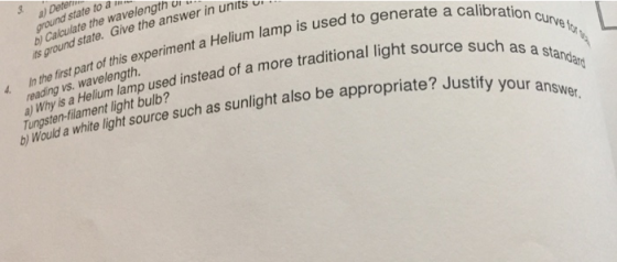 bration curve vor a) Dere ground state to am b) Calculate the wavelength or um lamp is used to generate a calibratio ound sta