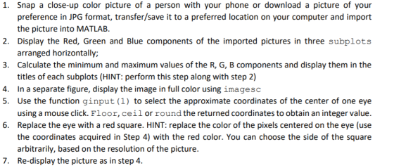 1. Snap a close-up color picture of a person with your phone or download a picture of your preference in JPG format, transfer