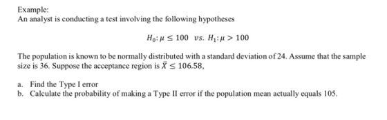 Example: An analyst is conducting a test involving the following hypotheses HM 100 vs. H: > 100 The population is known to be