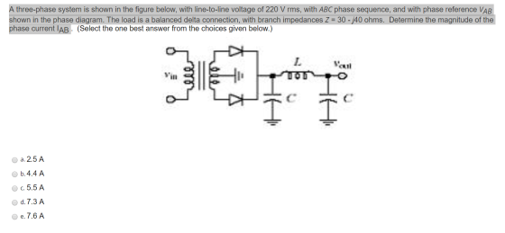 A three-phase system is shown in the figure below, with line-to-line voltage of 220 V rms, with ABC phase sequence, and with
