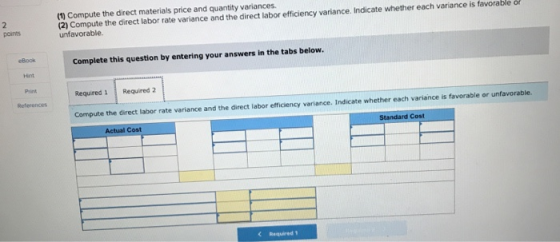 (1) Compute the direct materials price and quantity variances. (2) Compute the direct labor rate variance and the direct labo
