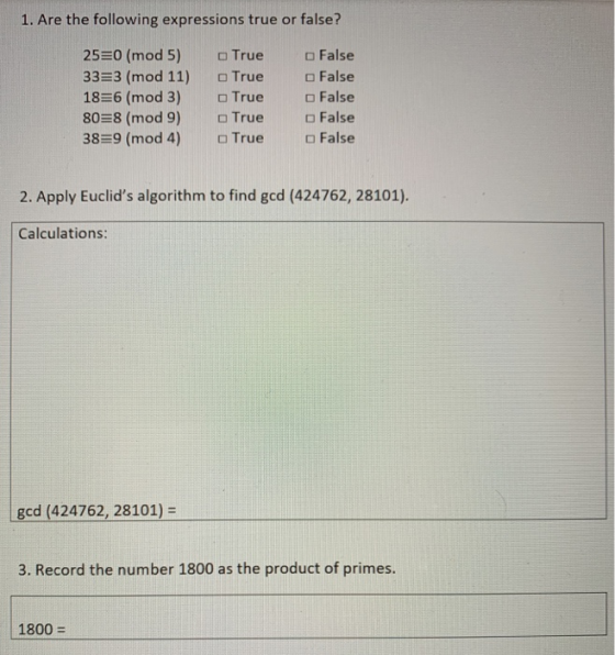 1. Are the following expressions true or false? 2550 (mod 5) 3353 (mod 11) 1856 (mod 3) 8058 (mod 9) 3859 (mod 4) True True T