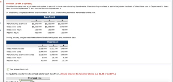 Problem 15-04A - (Video) Sheridan Company uses a job order cost system in each of its three manufacturing departments, Manufa
