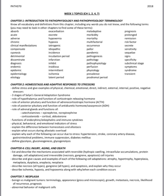 PATH370 2018 WEEK 1 TOPICS (CH 1, 2, 4,7) CHAPTER 1: INTRODUCTION TO PATHOPHYSIOLOGY AND PATHOPHYSIOLOGY TERMINOLOGY Know all