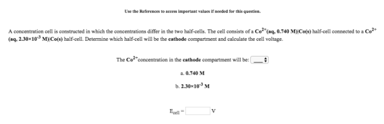 Use the References to access important values if needed for this question 2+ A concentration cell is constructed in which the