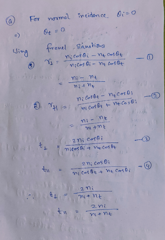 ① For normal incidence Di=0 =) Ot=0 wing freuel kauctions nicosdi - ne cos Ot. 9 Sami nicos Oi- necos Oz retend ni ntr nit ne