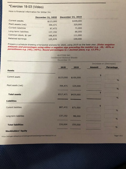 *Exercise 18-03 (Video) Here is financial information for Glitter Inc. December 31, 2020 Current assets $123,000 Plant assets