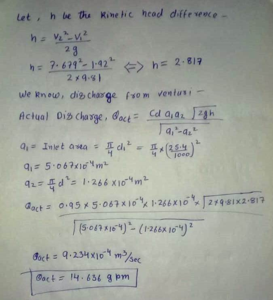 Let, h be the kinetic head difference h = 12²_v. ² ag n=7.679² - 1.922 2x9.81 We know, die charge from Venturi - Actual Dig c
