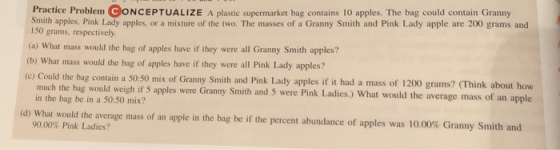 Practice Problem CONCEPTUALIZE A plastic supermarket bag contains 10 apples. The bag could contain Granny Smith apples, Pink