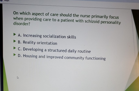 waps On which aspect of care should the nurse primarily focus when providing care to a patient with schizoid personality diso