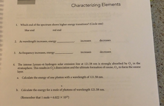 Characterizing Elements 1. Which end of the spectrum shows higher energy transitions? (Circle one) blue end red end 2. As wav