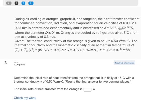 1 During air cooling of oranges, grapefruit, and tangelos, the heat transfer coefficient for combined convection, radiation,