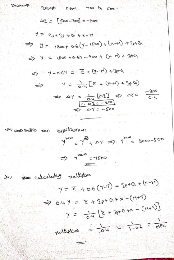 Decrease Invest from 700 to 5oo. DI = [500-700] =~200 Y = Catip ta tx-M. => y = 1800+ 0.6 (7-1500) + (x-M) tita => y = 1800 +