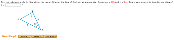 Image for Use the Law of Sines to solve for all possible triangles that satisfy the given conditions. (If an answer does