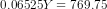 0.06525 Y = 769.75