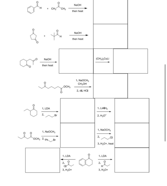 NaOH сн. then heat NaOH yer then heat NaOH (CH3),Culi then heat 1. NaOCH Снзон OCH 2. dil. HCI 1. LDA 1. LIATHA 2. Br 2.H30*