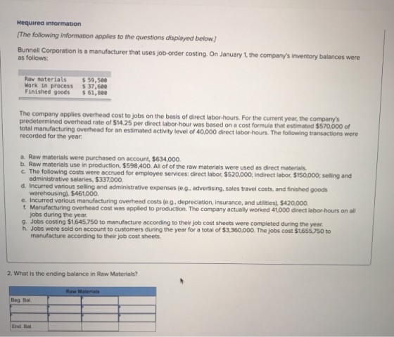Required information (The following information applies to the questions displayed below.) Bunnell Corporation is a manufactu