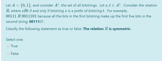 Let A = {0,1}, and consider A*, the set of all bitstrings. Let s, t E A*. Consider the relation R, where sRt if and only if b