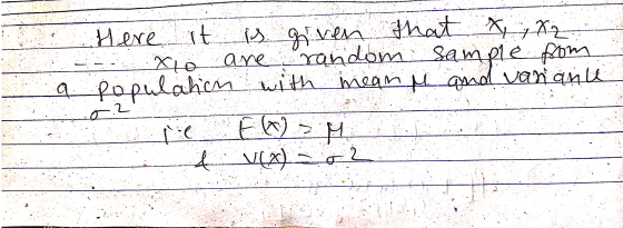Here it Xio ane is given that x X2 random sample from a population with meanpe and variante 1 & vx) o2 EWM o 2