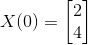 X(0) = \begin{bmatrix} 2 \\ 4\end{bmatrix}