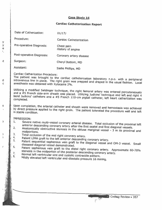 Case Study 16 Cardiac Catheterization Report Date of Catherization: 01/17/ Procedure: Cardiac Catheterization Pre-operative D