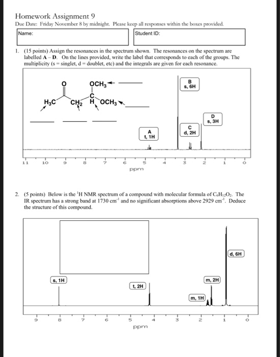 Homework Assignment 9 Due Date: Friday November 8 by midnight. Please keep all responses within the boxes provided Name: Stud