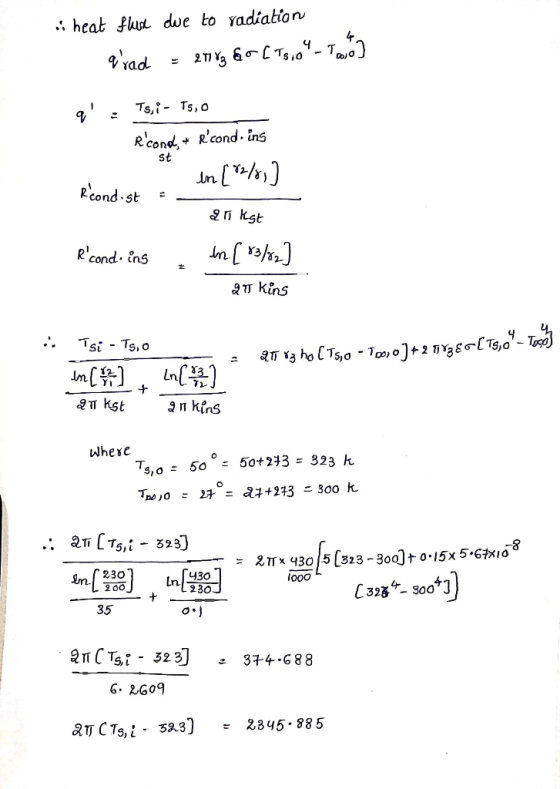 heat flere due to radiation 27183 &o [T5,0 To qrad 1 Tsi - Ts, o q Rcond * r cond. ins in [2/3,) st Rcond.st 21 kgt Rcon