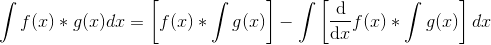 \int f(x)*g(x)dx=\left [f(x)*\int g(x) \right ]-\int \left [ \frac{\mathrm{d} }{\mathrm{d} x} f(x)*\int g(x)\right ]dx