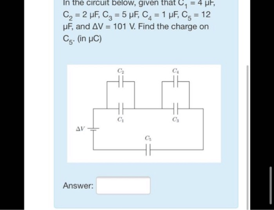 In the circuit below, given that C1 = 4 ut, C2 = 2 uF, C2 = 5 uF, CA = 1 uF, C5 = 12 uF, and AV = 101 V. Find the charge on C