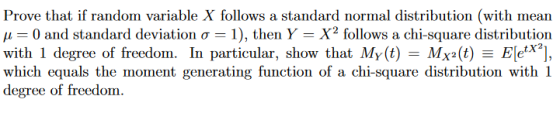 Prove that if random variable X follows a standard normal distribution (with mean u= 0 and standard deviation o = 1), then Y