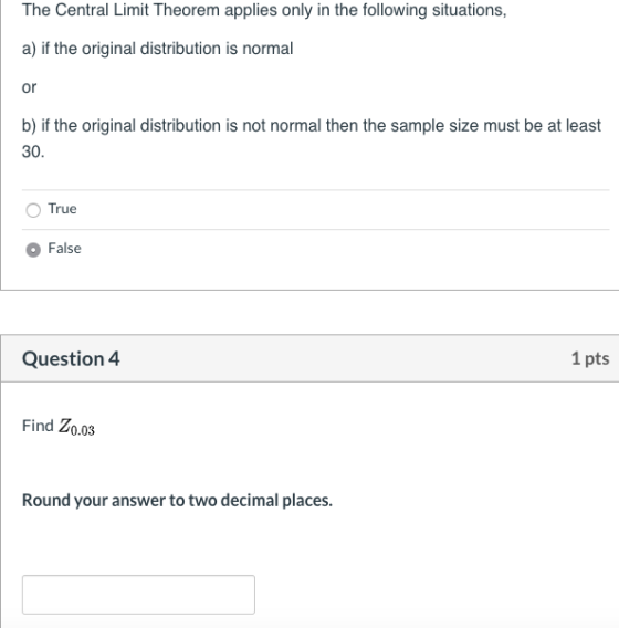 The Central Limit Theorem applies only in the following situations, a) if the original distribution is normal or b) if the or
